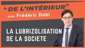 Lire la suite à propos de l’article La lubrizolisation de la société – « De L’intérieur » avec Frédéric Dabi